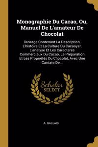 Monographie Du Cacao, Ou, Manuel De L'amateur De Chocolat