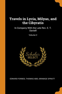 Travels in Lycia, Milyas, and the Cibyratis