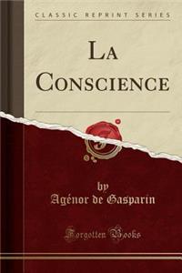 La Conscience (Classic Reprint)