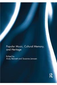 Popular Music, Cultural Memory, and Heritage