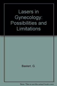 Lasers in Gynecology: Possibilities and Limitations
