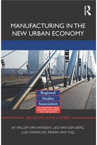 Manufacturing in the New Urban Economy