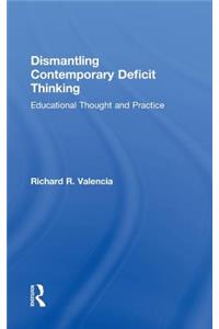 Dismantling Contemporary Deficit Thinking