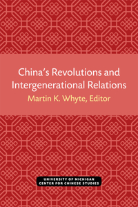 China's Revolutions and Intergenerational Relations