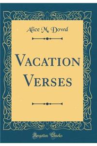 Vacation Verses (Classic Reprint)