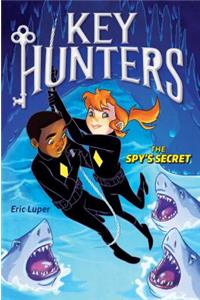 The Spy's Secret (Key Hunters #2)
