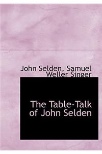 The Table-Talk of John Selden