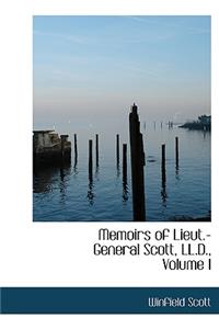 Memoirs of Lieut.-General Scott, LL.D., Volume I