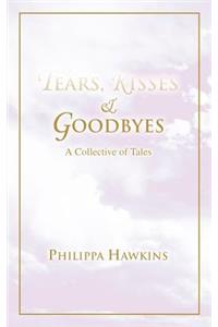 Tears, Kisses & Goodbyes