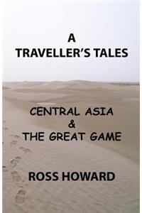Traveller's Tales - Central Asia & The Great Game