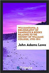 WILLIAMSIANA; A BIBLIOGRAPHY OF PAMPHLET