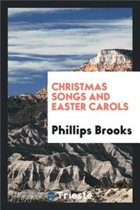 Christmas Songs and Easter Carols