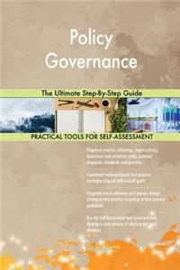 Policy Governance The Ultimate Step-By-Step Guide