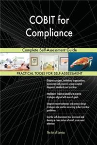 COBIT for Compliance Complete Self-Assessment Guide