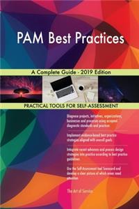PAM Best Practices A Complete Guide - 2019 Edition