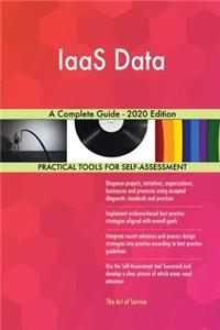 IaaS Data A Complete Guide - 2020 Edition