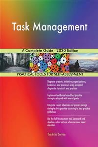 Task Management A Complete Guide - 2020 Edition