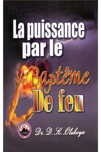 puissance par le bapteme de feu