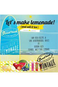 Let's Make Lemonade (and sell it too)