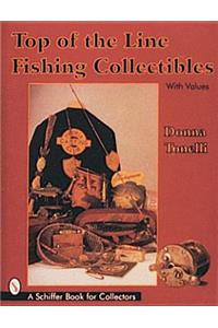 Top of the Line Fishing Collectibles