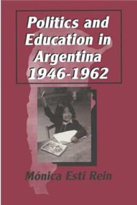 Politics and Education in Argentina, 1946-1962