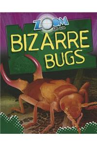 Zoom in on Bizarre Bugs