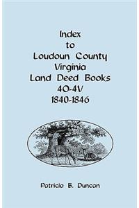 Index to Loudoun County, Virginia Deed Books 4o-4v, 1840-1846