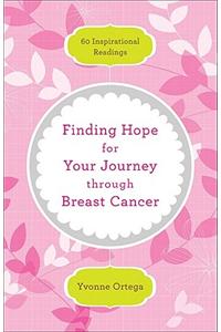 Finding Hope for Your Journey Through Breast Cancer