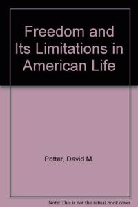 Freedom and Its Limitations in American Life