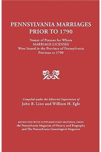 Pennsylvania Marriages Prior to 1790