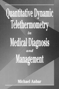 Quantitative Dynamnic Telethermometry in Medical Diagnosis Management