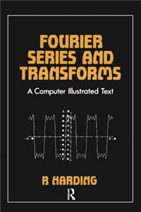 Fourier Series and Transforms