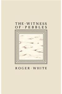 Witness of Pebbles