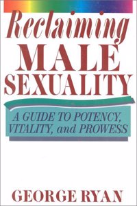 Reclaiming Male Sexuality