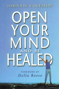 Open Your Mind & Be Healed