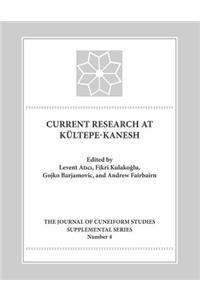 Current Research at Kultepe-Kanesh