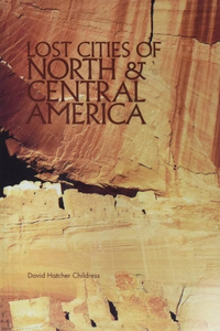 Lost Cities of North & Central America