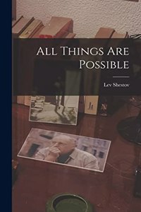 All Things are Possible