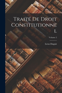 Traité de droit constitutionnel; Volume 2