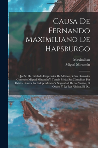 Causa De Fernando Maximiliano De Hapsburgo