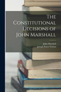 Constitutional Decisions of John Marshall