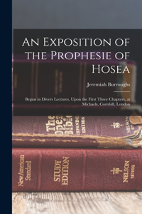 Exposition of the Prophesie of Hosea