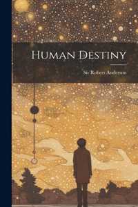 Human Destiny