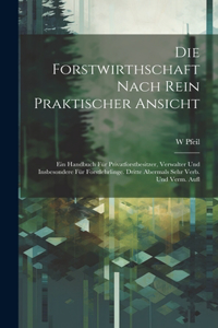 Forstwirthschaft Nach Rein Praktischer Ansicht