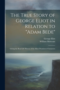 True Story of George Eliot in Relation to 