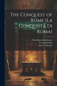 Conquest of Rome (La Conquista di Roma)