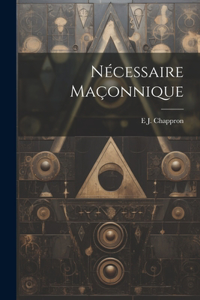 Nécessaire Maçonnique