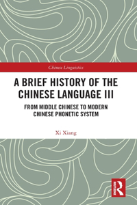 A Brief History of the Chinese Language III