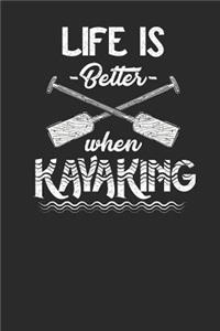 Life Is Better When Kayaking