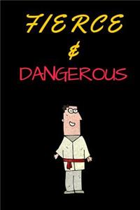 Fierce & Dangerous